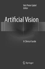 Artificial Vision: A Clinical Guide