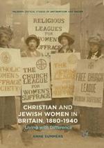 Christian and Jewish Women in Britain, 1880-1940: Living with Difference