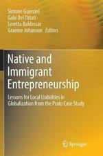 Native and Immigrant Entrepreneurship: Lessons for Local Liabilities in Globalization from the Prato Case Study