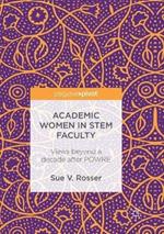 Academic Women in STEM Faculty: Views beyond a decade after POWRE