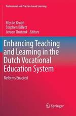 Enhancing Teaching and Learning in the Dutch Vocational Education System: Reforms Enacted