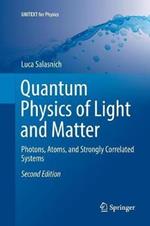 Quantum Physics of Light and Matter: Photons, Atoms, and Strongly Correlated Systems