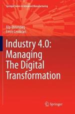 Industry 4.0: Managing The Digital Transformation