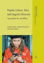 Popular Culture, Voice and Linguistic Diversity: Young Adults On- and Offline