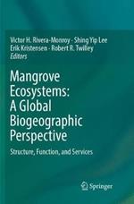 Mangrove Ecosystems: A Global Biogeographic Perspective: Structure, Function, and Services