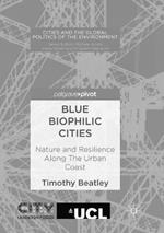 Blue Biophilic Cities: Nature and Resilience Along The Urban Coast