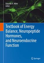 Textbook of Energy Balance, Neuropeptide Hormones, and Neuroendocrine Function