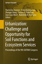 Urbanization: Challenge and Opportunity for Soil Functions and Ecosystem Services