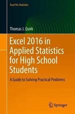 Excel 2016 in Applied Statistics for High School Students: A Guide to Solving Practical Problems