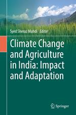 Climate Change and Agriculture in India: Impact and Adaptation