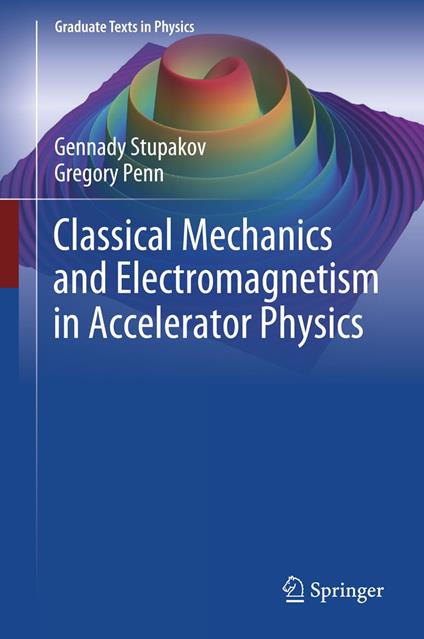 Classical Mechanics and Electromagnetism in Accelerator Physics