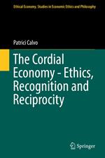 The Cordial Economy - Ethics, Recognition and Reciprocity