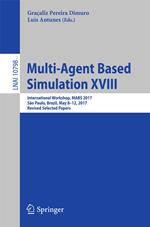 Multi-Agent Based Simulation XVIII