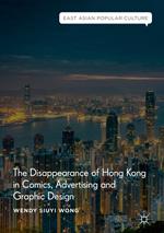 The Disappearance of Hong Kong in Comics, Advertising and Graphic Design