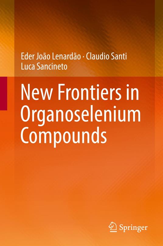 New Frontiers in Organoselenium Compounds