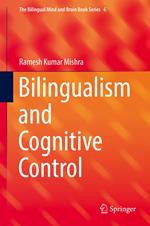 Bilingualism and Cognitive Control