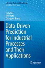 Data-Driven Prediction for Industrial Processes and Their Applications