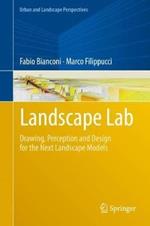 Landscape Lab: Drawing, Perception and Design for the Next Landscape Models