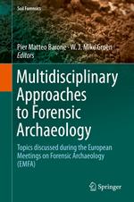 Multidisciplinary Approaches to Forensic Archaeology