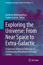 Exploring the Universe: From Near Space to Extra-Galactic