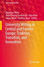 University Writing in Central and Eastern Europe: Tradition, Transition, and Innovation