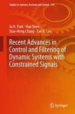 Recent Advances in Control and Filtering of Dynamic Systems with Constrained Signals