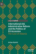 International Aid, Administrative Reform and the Politics of EU Accession