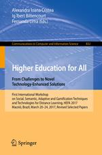 Higher Education for All. From Challenges to Novel Technology-Enhanced Solutions