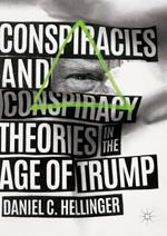 Conspiracies and Conspiracy Theories in the Age of Trump