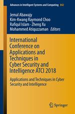 International Conference on Applications and Techniques in Cyber Security and Intelligence ATCI 2018