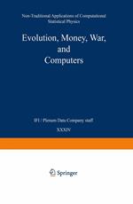 Evolution, Money, War, and Computers