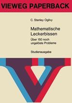 Mathematische Leckerbissen: Über 150 noch ungelöste Probleme