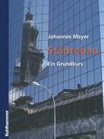 Städtebau: Ein Grundkurs