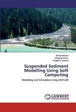 Suspended Sediment Modelling Using Soft Computing
