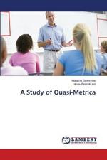 A Study of Quasi-Metrica