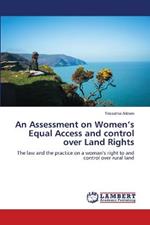 An Assessment on Women's Equal Access and control over Land Rights