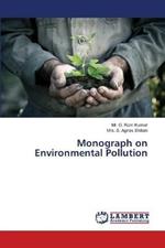 Monograph on Environmental Pollution