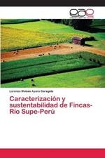 Caracterizacion y sustentabilidad de Fincas-Rio Supe-Peru