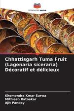 Chhattisgarh Tuma Fruit (Lagenaria siceraria) Décoratif et délicieux