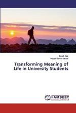 Transforming Meaning of Life in University Students