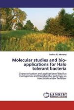 Molecular studies and bio-applications for Halo tolerant bacteria