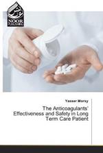 The Anticoagulants' Effectiveness and Safety in Long Term Care Patient