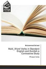 Multi_Word Verbs in Standard English and Kurdish a Contrastive Study