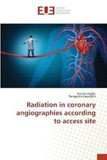 Radiation in coronary angiographies according to access site