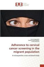 Adherence to cervical cancer screening in the migrant population