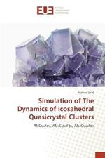 Simulation of The Dynamics of Icosahedral Quasicrystal Clusters