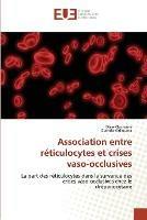 Association entre reticulocytes et crises vaso-occlusives