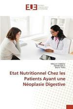 Etat Nutritionnel Chez les Patients Ayant une Neoplasie Digestive