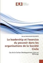 Le leadership et l'exercice du pouvoir dans les organisations de la Societe Civile