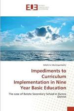 Impediments to Curriculum Implementation in Nine Year Basic Education